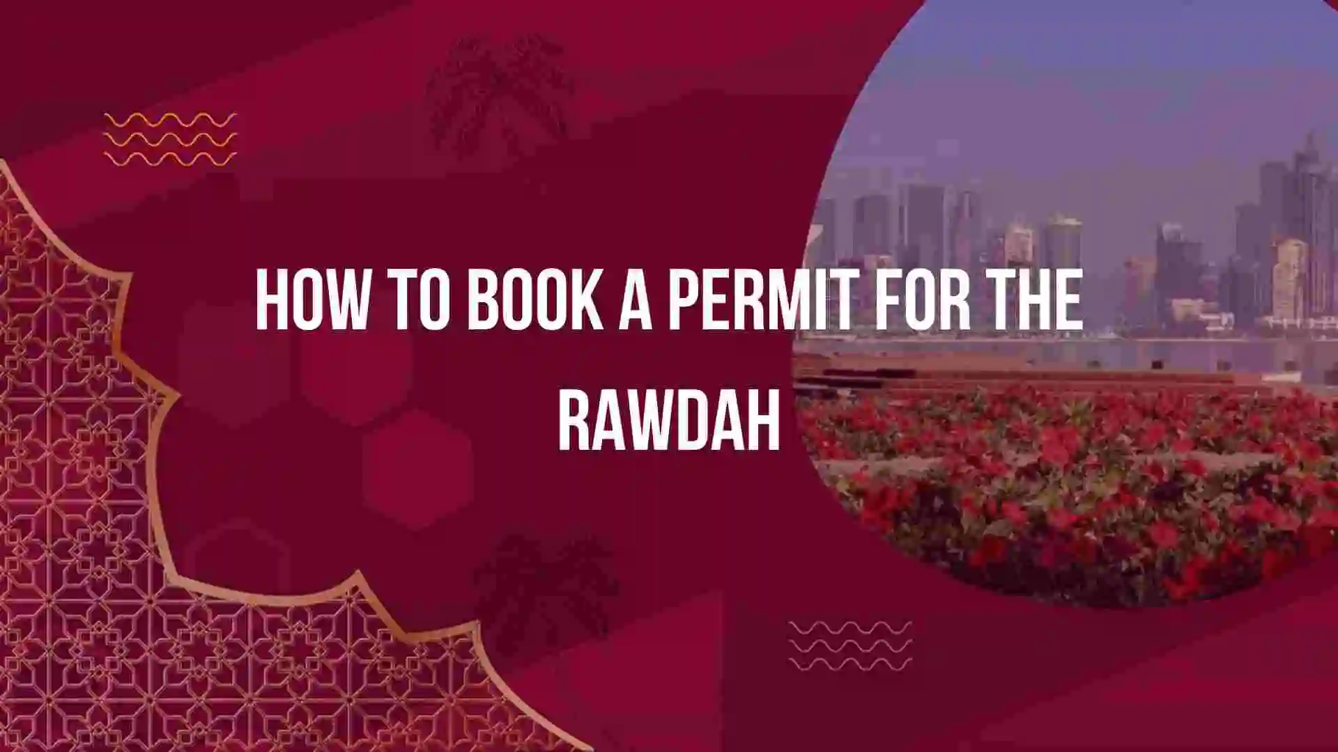 A Complete Guide On Rawdah (Riyad-ul-Jannah) Appointment From Nusuk 2024